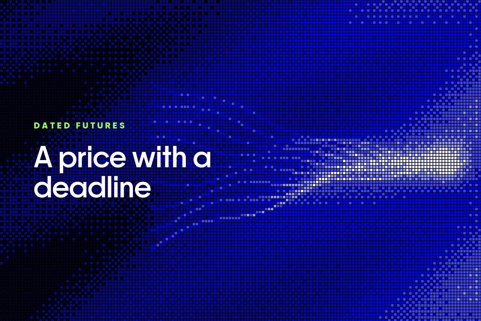 Price lines converging on a single point, rendered as a blue pixel dither, captioned A price with a deadline